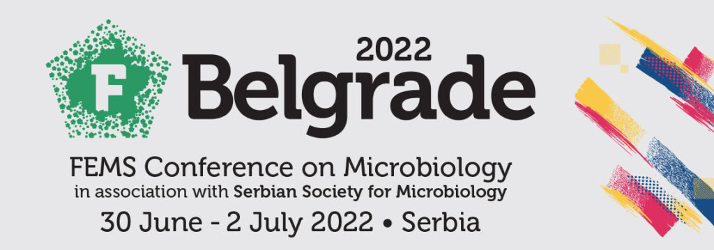 FEMS Conference on Microbiology, Belgrade, 30 June - 2 July 2022